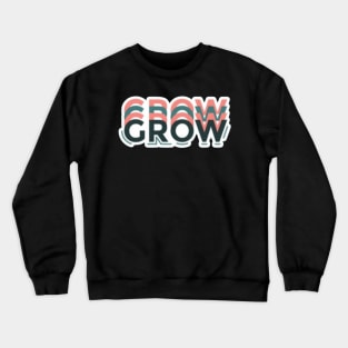 Grow Crewneck Sweatshirt